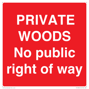 PRIVATE WOODS No public right of way